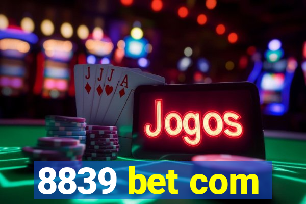 8839 bet com